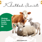 Khutbah Jumat: Menjaga Pesan Mulia Ibadah Kurban