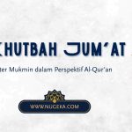 Khutbah Jumat: Karakter Mukmin dalam Perspektif Al-Quran