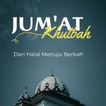 Khutbah Jumat: Dari Halal Menuju Berkah